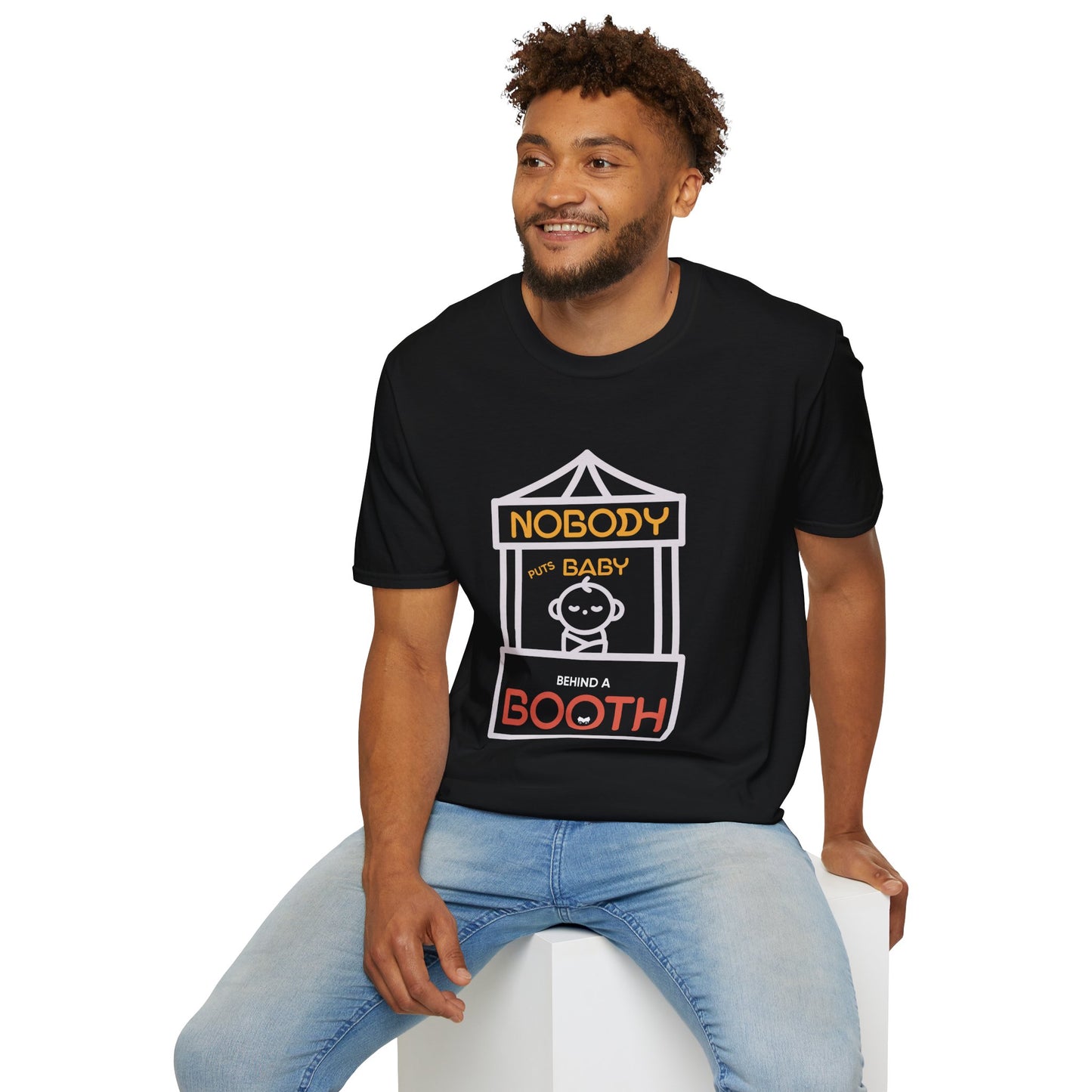 "Nobody Puts Baby Behind a Booth" Tee